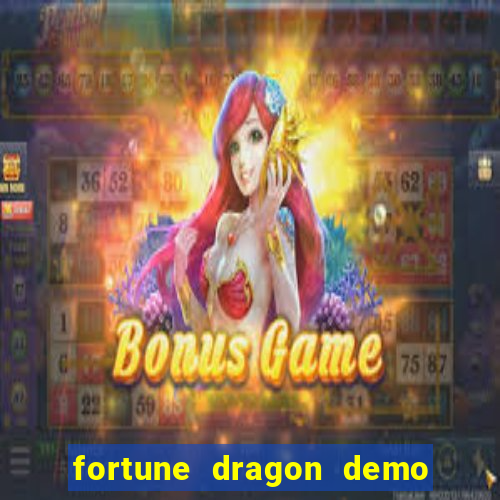 fortune dragon demo ganho certo